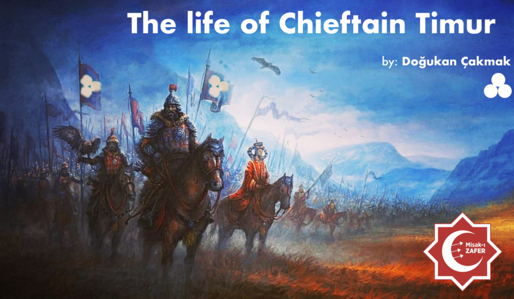 The Life of Chieftain Temur