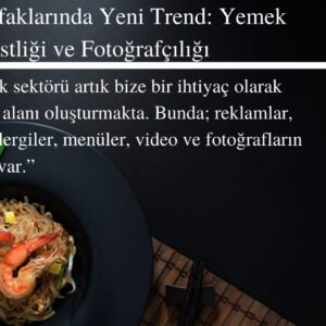 Dünya Mutfaklarında Yeni Trend: Yemek Stilistliği ve Fotoğrafçılığı