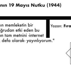 İsmet Paşa’nın 19 Mayıs Nutku (1944)