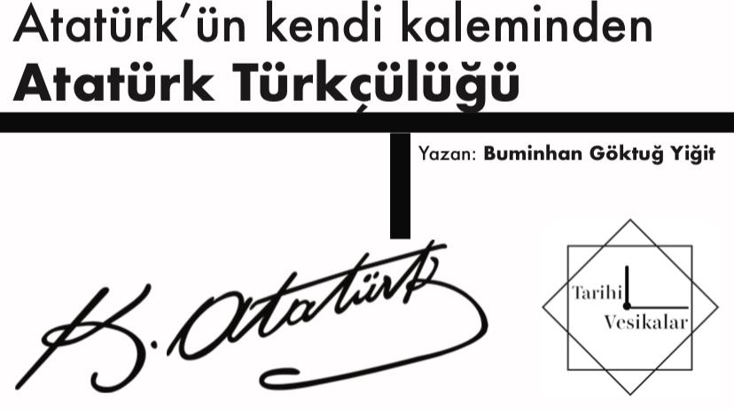Atatürk’ün Kendi Kaleminden Atatürk Türkçülüğü