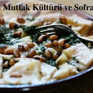 Türkmen Mutfak Kültürü ve Sofra Adabı