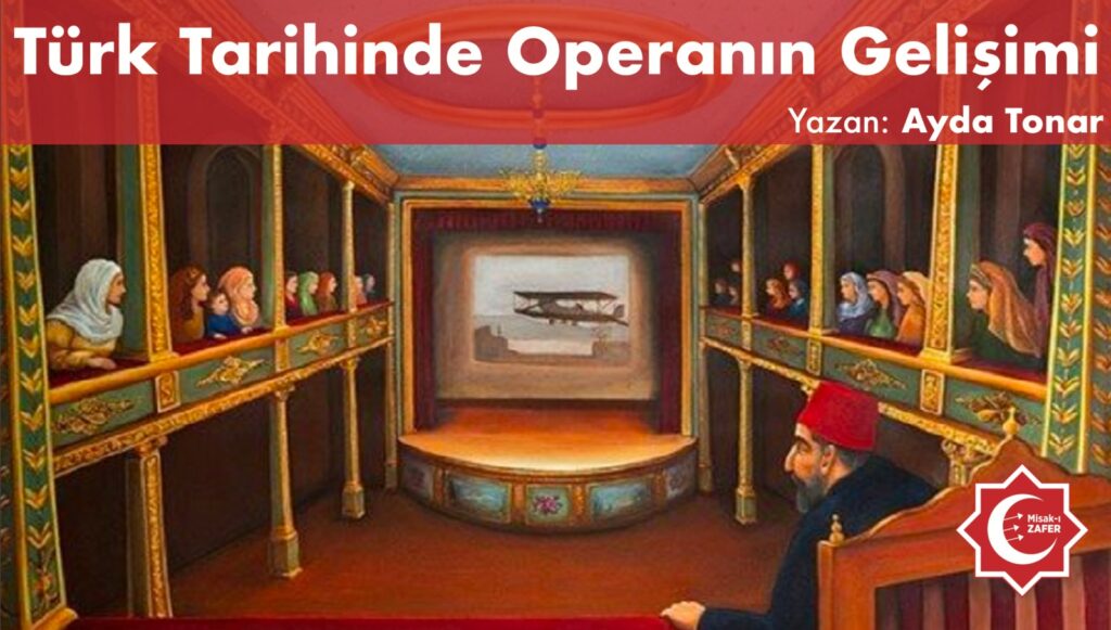 Türk Tarihinde Operanın Gelişimi