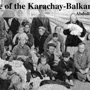 The Exile of the Karachay-Balkar Turks