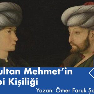 Fatih Sultan Mehmet’in Edebi Kişiliği