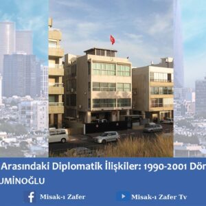 Türkiye ve İsrail Arasındaki Diplomatik İlişkiler: 1990-2001 Dönemi