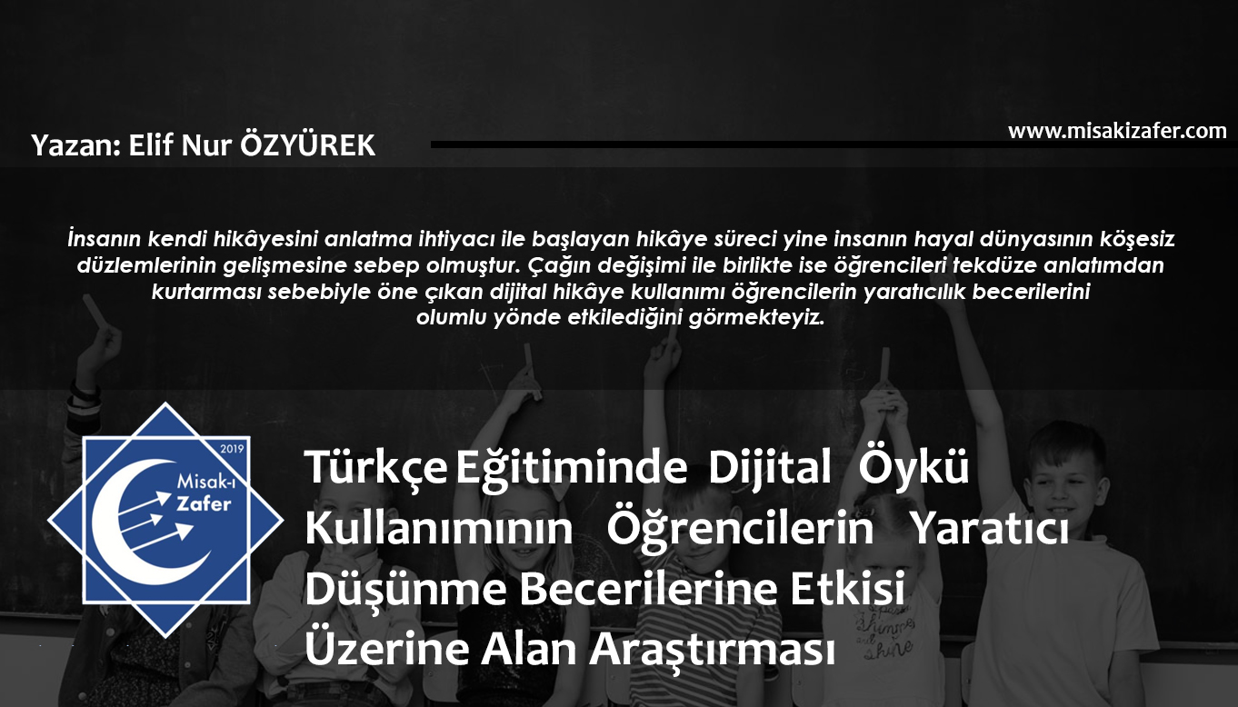 Türkçe Eğitiminde Dijital Öykü Kullanımının Öğrencilerin Yaratıcı Düşünme Becerilerine Etkisi Üzerine Alan Araştırması