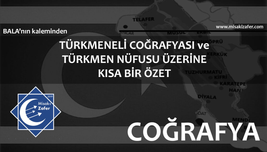 TÜRKMENELİ COĞRAFYASI ve TÜRKMEN NÜFUSU ÜZERİNE KISA BİR ÖZET